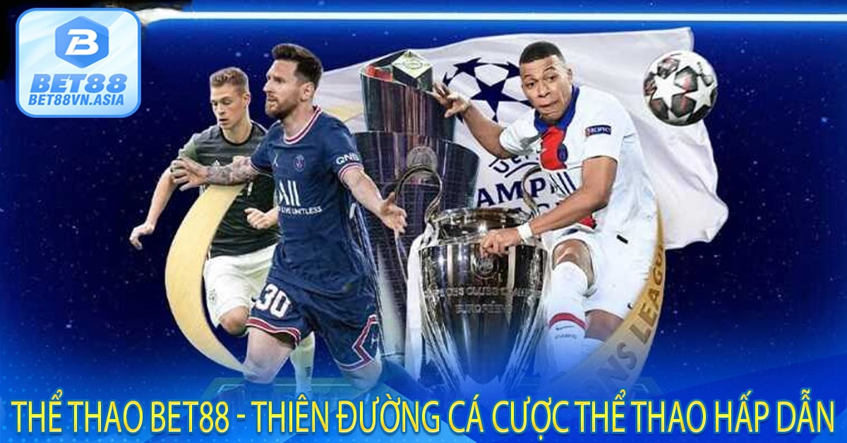 Thể Thao Bet88 - Thiên Đường Cá Cược Thể Thao Hấp Dẫn